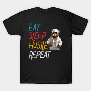Eat Sleep Hustle Repeat Teddy Bär T-Shirt